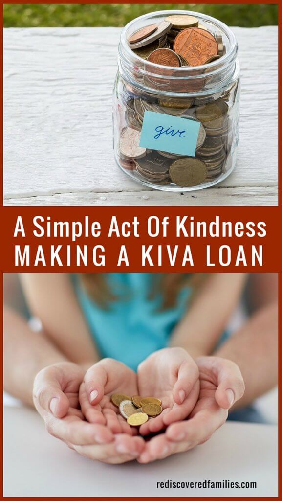 A Simple Act Of Kindness Making A Kiva Loan