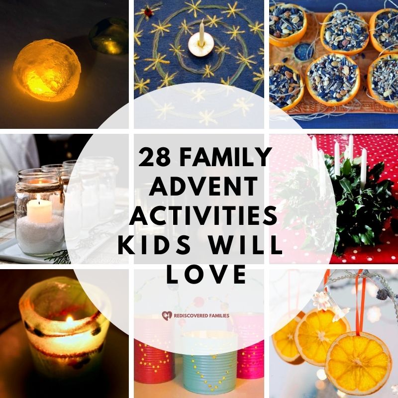 28 Family Advent Activities Your Kids Will Love : Rediscovered Families