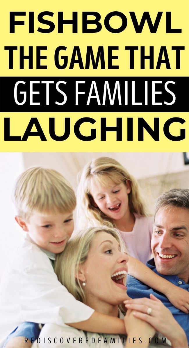 Fishbowl An Insanely Fun Game that Gets Families Laughing Togther