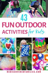 43 Fun Outdoor Activities For Kids To Try : Rediscovered Families