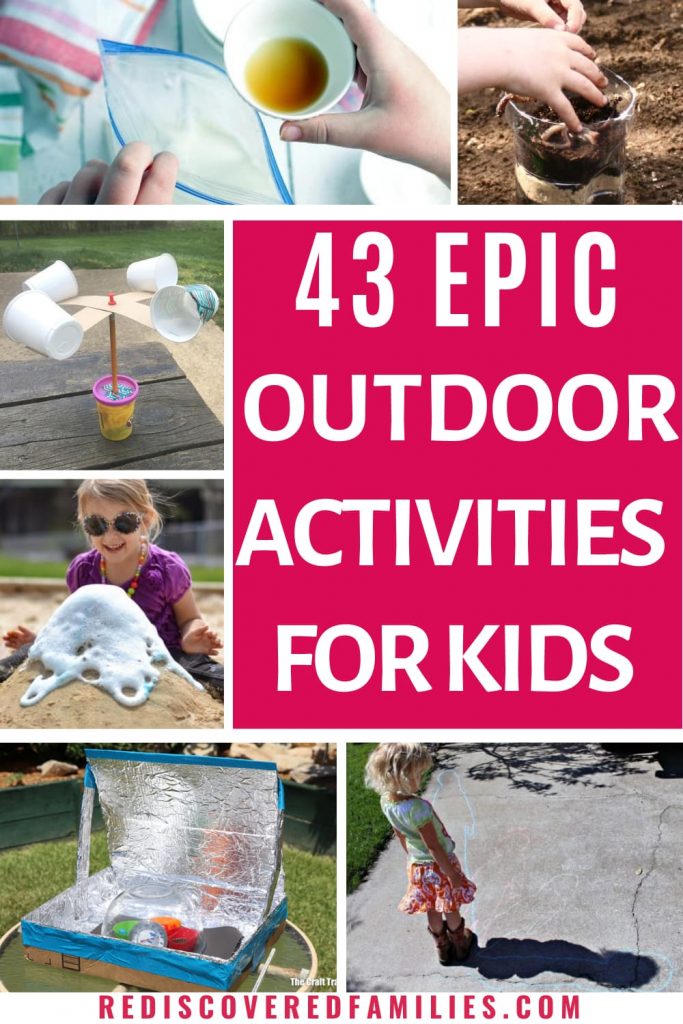 43 Fun Outdoor Activities For Kids To Try : Rediscovered Families