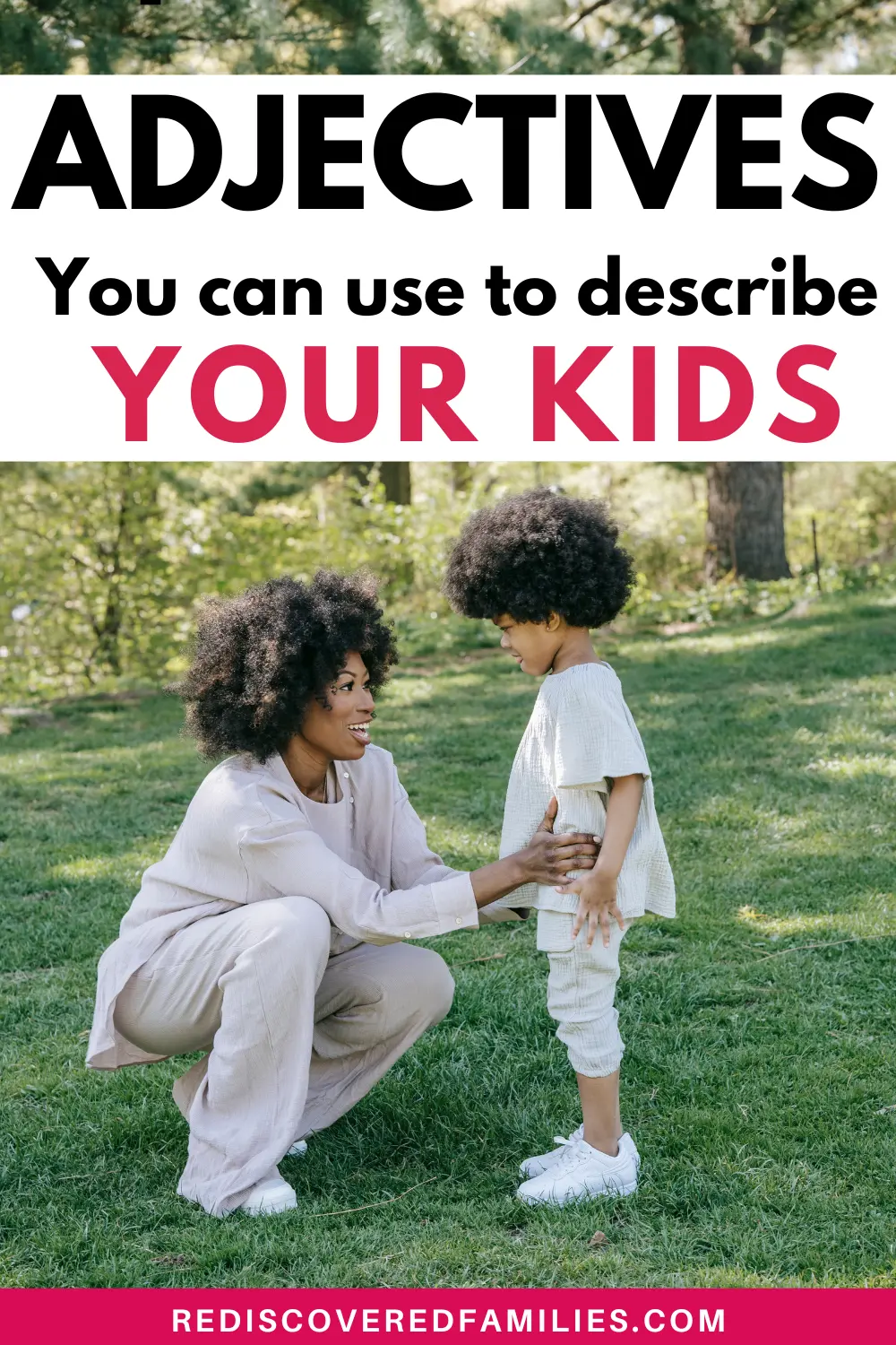 an-epic-list-of-adjectives-describing-kids-rediscovered-families