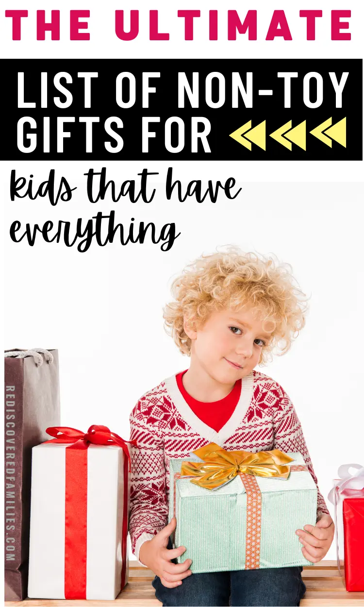 Non-Toy Gifts For Kids: 90 Inspired Idea | Rediscovered Families