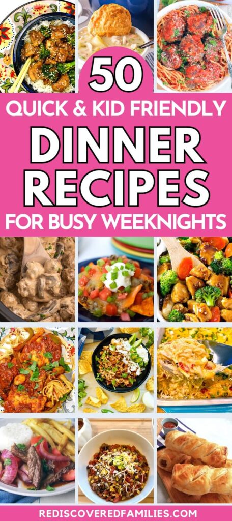 50 Quick Easy Dinners For Busy Families | Rediscovered Families