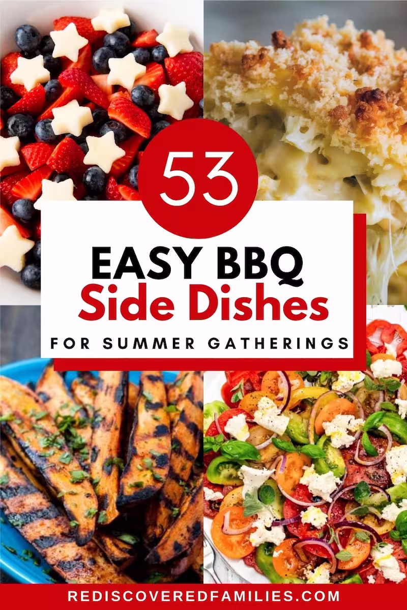 pinterest collage pin with BBq side dishes and text overlay reading 53 Easy BBQ side dishes for summer gatherings